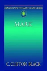 Book cover of Abingdon New Testament Commentaries: Mark by C. Clifton Black
