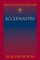 Book cover of Abingdon Old Testament Commentaries: Ecclesiastes by Julie Ann Duncan