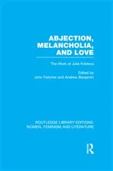 Book cover of Abjection, Melancholia and Love by John Fletcher