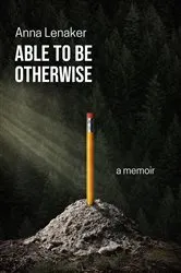 Book cover of Able to Be Otherwise by Unknown