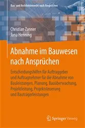 Book cover of Abnahme im Bauwesen nach Ansprüchen by Christian Zanner