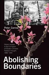 Book cover of Abolishing Boundaries by Peter Zarrow