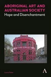 Book cover of Aboriginal Art and Australian Society by Laura Fisher
