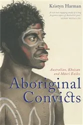 Book cover of Aboriginal Convicts by Kristyn Harman