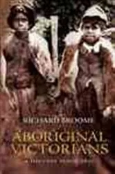Book cover of Aboriginal Victorians by Richard Broome