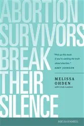 Book cover of Abortion Survivors Break Their Silence by Melissa Ohden