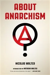 Book cover of About Anarchism by Nicolas Walter