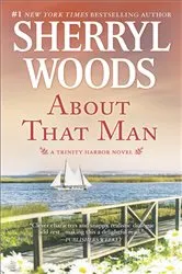 Book cover of About That Man by Sherryl Woods