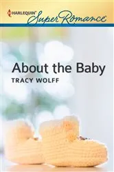 Book cover of About the Baby by Tracy Wolff