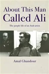 Book cover of About This Man Called Ali by Amal Ghandour