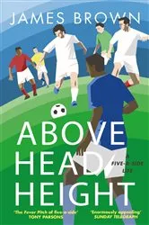 Book cover of Above Head Height by James Brown