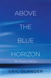 Book cover of Above The Blue Horizon by Eric Olander