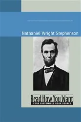 Book cover of Abraham Lincoln; An Account of His Personal Life by Nathaniel Stephenson