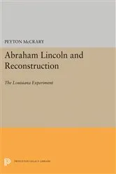 Book cover of Abraham Lincoln and Reconstruction by Peyton McCrary