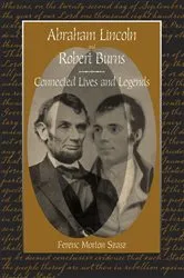Book cover of Abraham Lincoln and Robert Burns by Ferenc Morton Szasz