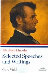 Book cover of Abraham Lincoln: Selected Speeches and Writings by Abraham Lincoln