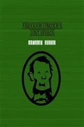 Book cover of Abraham Lincoln's Lost Speech by Unknown