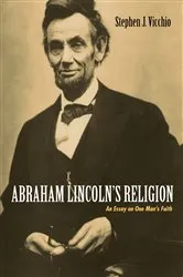Book cover of Abraham Lincoln’s Religion by Stephen J. Vicchio