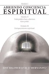 Book cover of Abriendo Conciencia Espiritual by José Rigoberto Ruiz Hernández