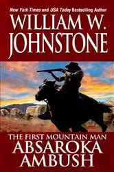 Book cover of Absaroka Ambush by William W. Johnstone