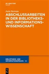 Book cover of Abschlussarbeiten in der Bibliotheks- und Informationswissenschaft by Jutta Bertram