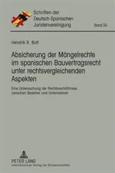 Book cover of Absicherung der Maengelrechte im spanischen Bauvertragsrecht unter rechtsvergleichenden Aspekten by As. Hispano-Alemana de Jurista