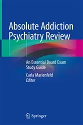 Book cover of Absolute Addiction Psychiatry Review by Carla Marienfeld