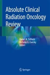 Book cover of Absolute Clinical Radiation Oncology Review by Daniel M. Trifiletti