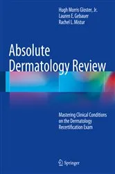 Book cover of Absolute Dermatology Review by Gloster, Jr., Hugh Morris