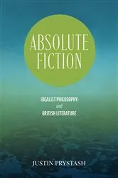 Book cover of Absolute Fiction by Justin Prystash