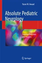 Book cover of Absolute Pediatric Neurology by Yasser M. Awaad