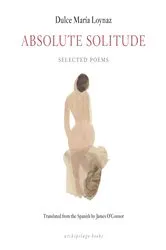Book cover of Absolute Solitude by Dulce Maria Loynaz