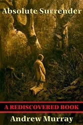 Book cover of Absolute Surrender (Rediscovered Books) by Andrew Murray