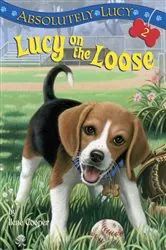 Book cover of Absolutely Lucy #2: Lucy on the Loose by Ilene Cooper