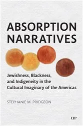 Book cover of Absorption Narratives by Stephanie M. Pridgeon