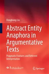 Book cover of Abstract Entity Anaphora in Argumentative Texts by Unknown