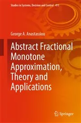 Book cover of Abstract Fractional Monotone Approximation, Theory and Applications by Unknown