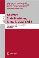 Book cover of Abstract State Machines, Alloy, B, VDM, and Z by John Derrick