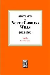 Book cover of Abstracts of North Carolina Wills 1663-1760 by J. Bryan Grimes