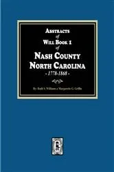 Book cover of Abstracts of Wills Book 1 Nash County, North Carolina, 1778-1868 by Unknown