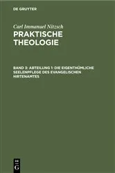 Book cover of Abteilung 1: Die eigenthümliche Seelenpflege des evangelischen Hirtenamtes (2nd ed.) by Carl Immanuel Nitzsch