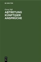 Book cover of Abtretung künftiger Ansprüche by Georg Süß