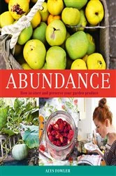 Book cover of Abundance: How to Store and Preserve Your Garden Produce by N/A