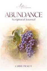 Book cover of Abundance Scriptural Journal by Carrie Pickett
