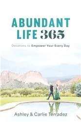 Book cover of Abundant Life 365 by Ashley Terradez