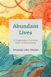 Book cover of Abundant Lives by Amanda Udis-Kessler