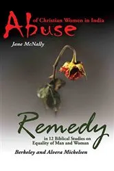 Book cover of Abuse of Christian Women in India and Remedy by McNally, Jane, A