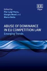 Book cover of Abuse of Dominance in EU Competition Law by Pier L. Parcu