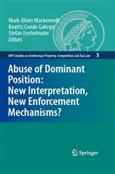 Book cover of Abuse of Dominant Position: New Interpretation, New Enforcement Mechanisms? by Mark-Oliver Mackenrodt