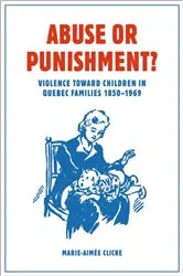 Book cover of Abuse or Punishment? by Marie-Aimée Cliche